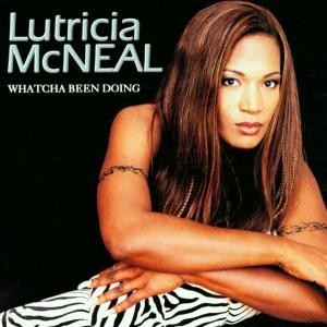 MCNEAL, LUTRICIA - WHATCHA BEEN DOING - CD